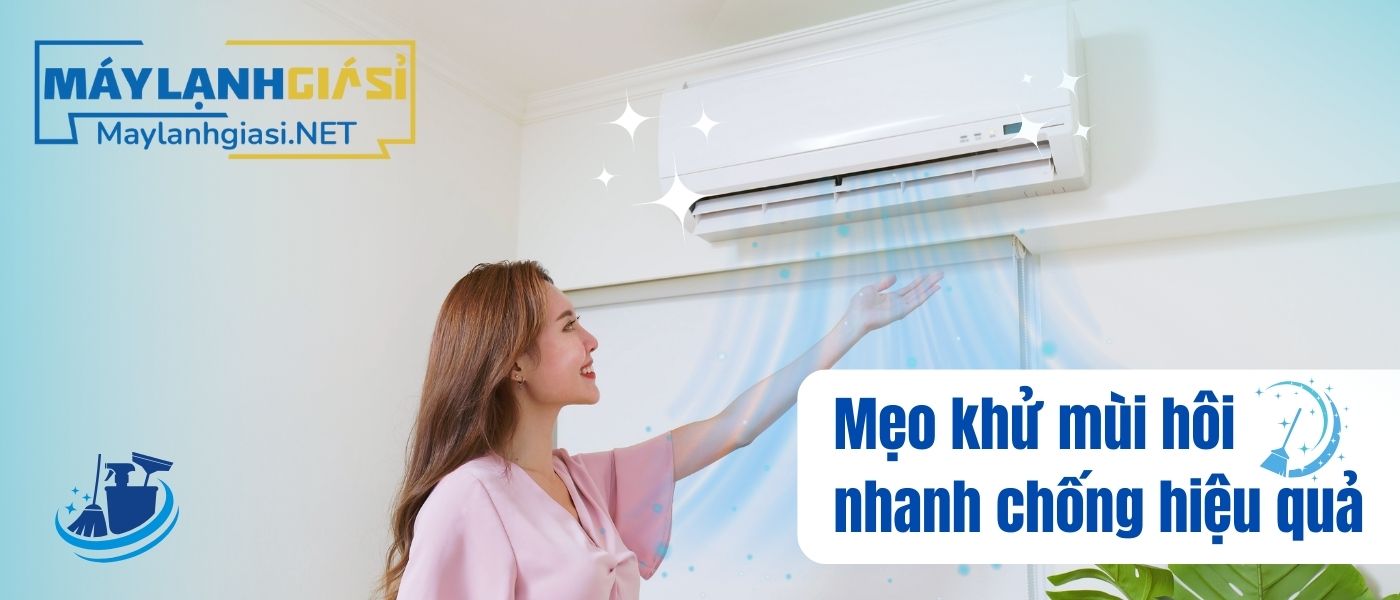 Mẹo khử mùi hôi máy lạnh hiệu quả