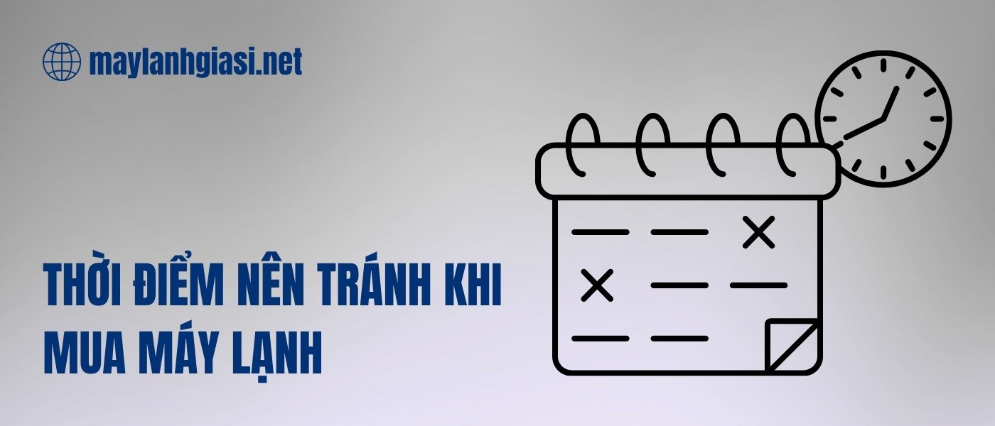 thoi-diem-chon-mua-may-lanh-tot-nhat