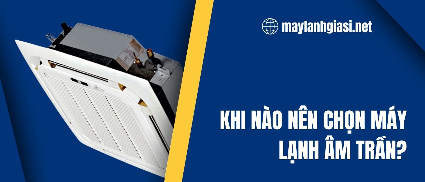 uu-va-nhuoc-diem-cua-may-lanh-am-tran