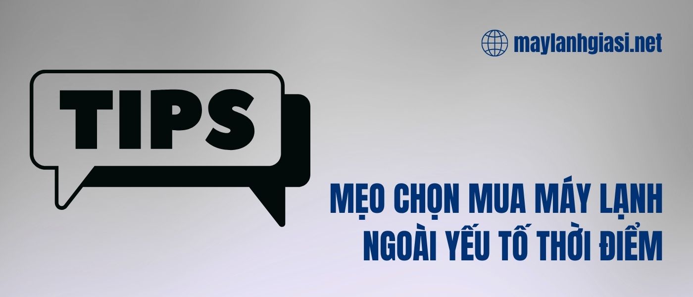 thoi-diem-chon-mua-may-lanh-tot-nhat