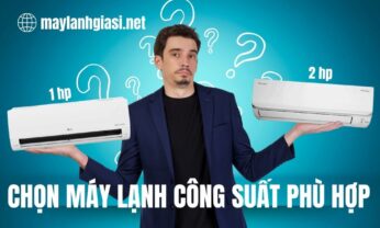 Cách chọn mua máy lạnh có công suất phù hợp