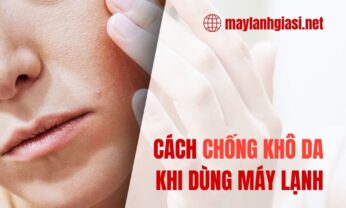 Những cách chống khô da khi sử dụng máy lạnh