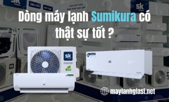 Dòng máy lạnh của Sumikura có thật sự tốt không
