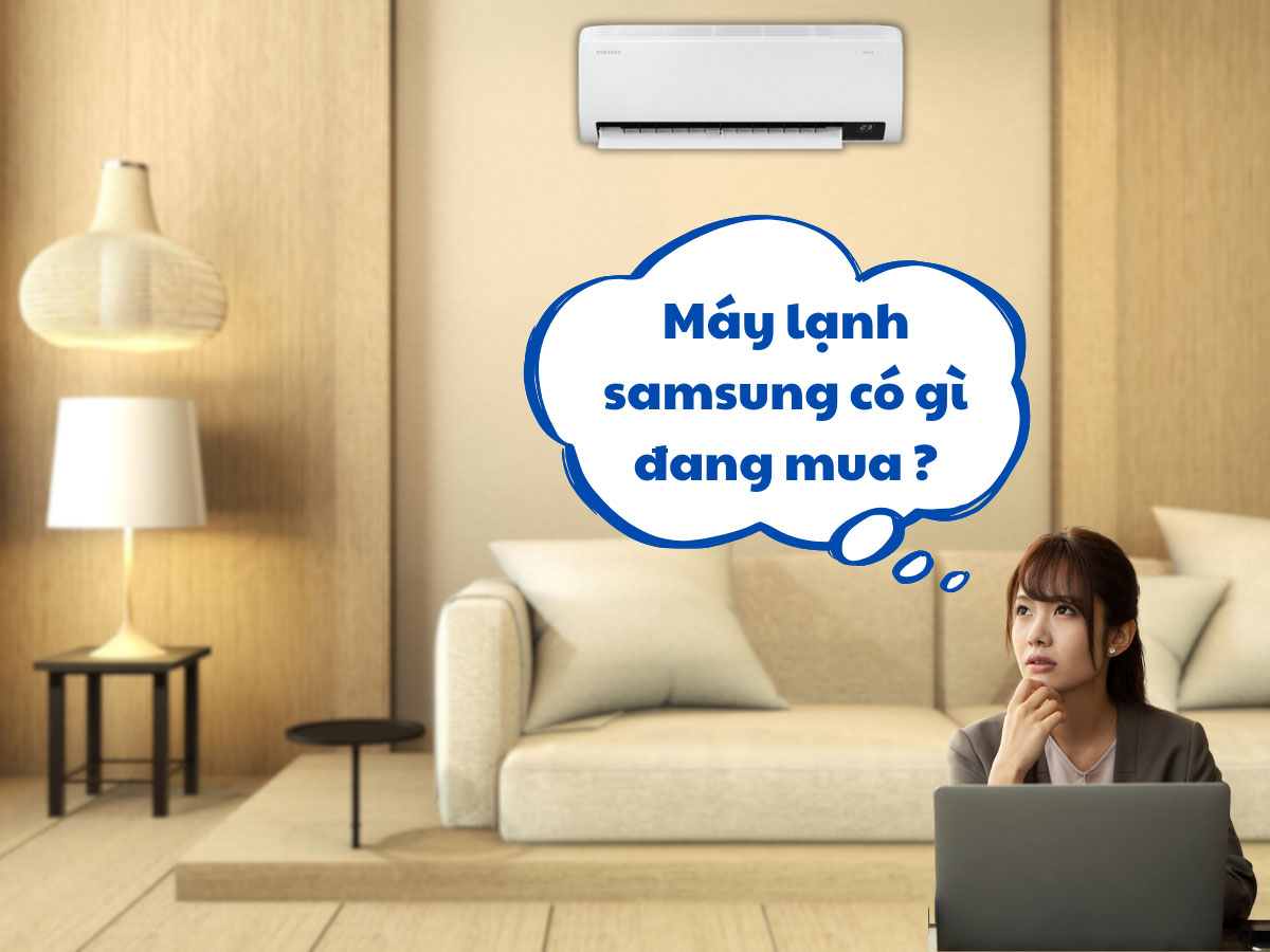 Có nên mua máy lạnh Samsung