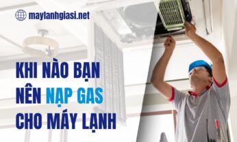 Khi nào bạn nên nạp gas cho máy lạnh